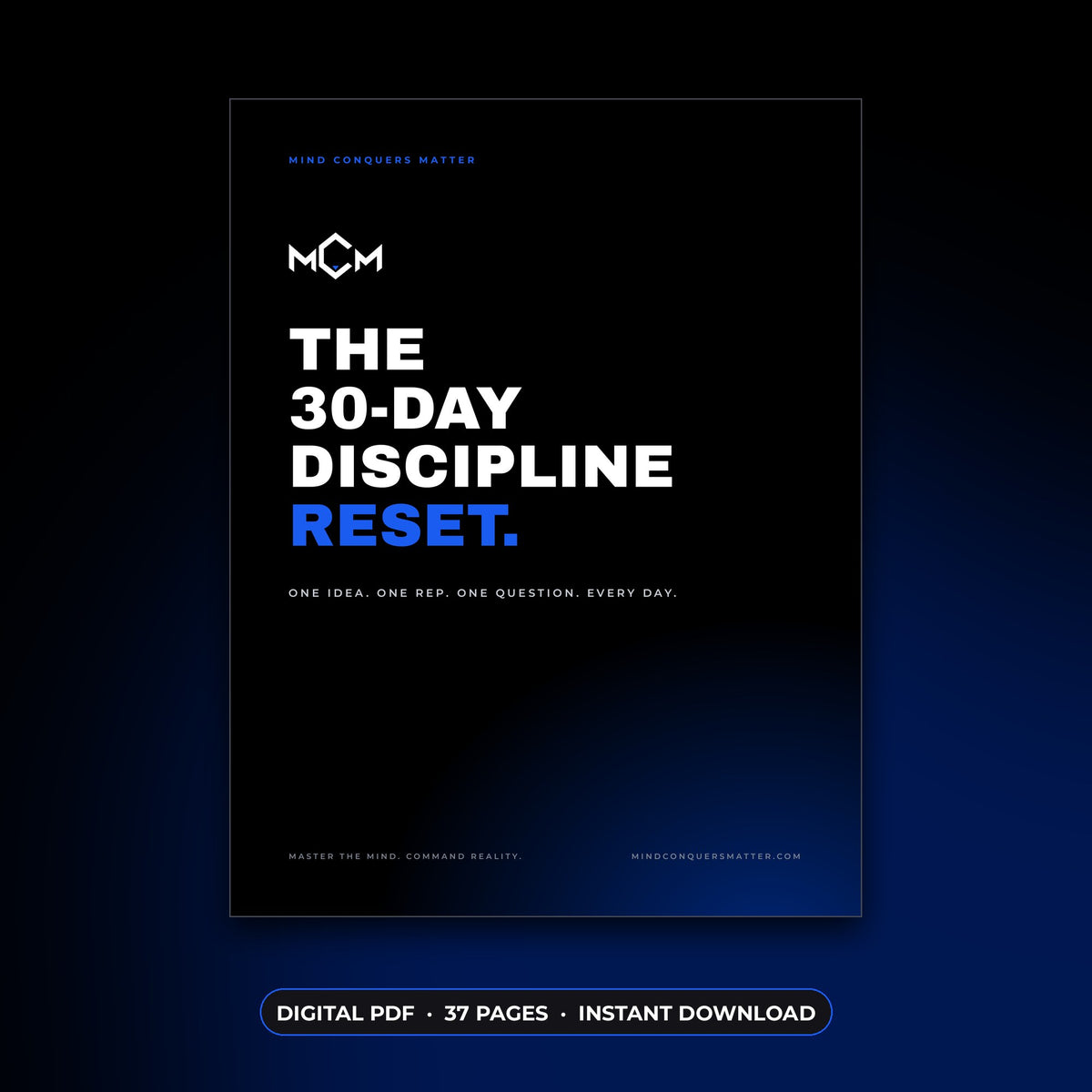 MCM 30-Day Discipline Reset, cover: The 30-Day Discipline Reset. One idea. One rep. One question. Every day. Digital PDF, 37 pages