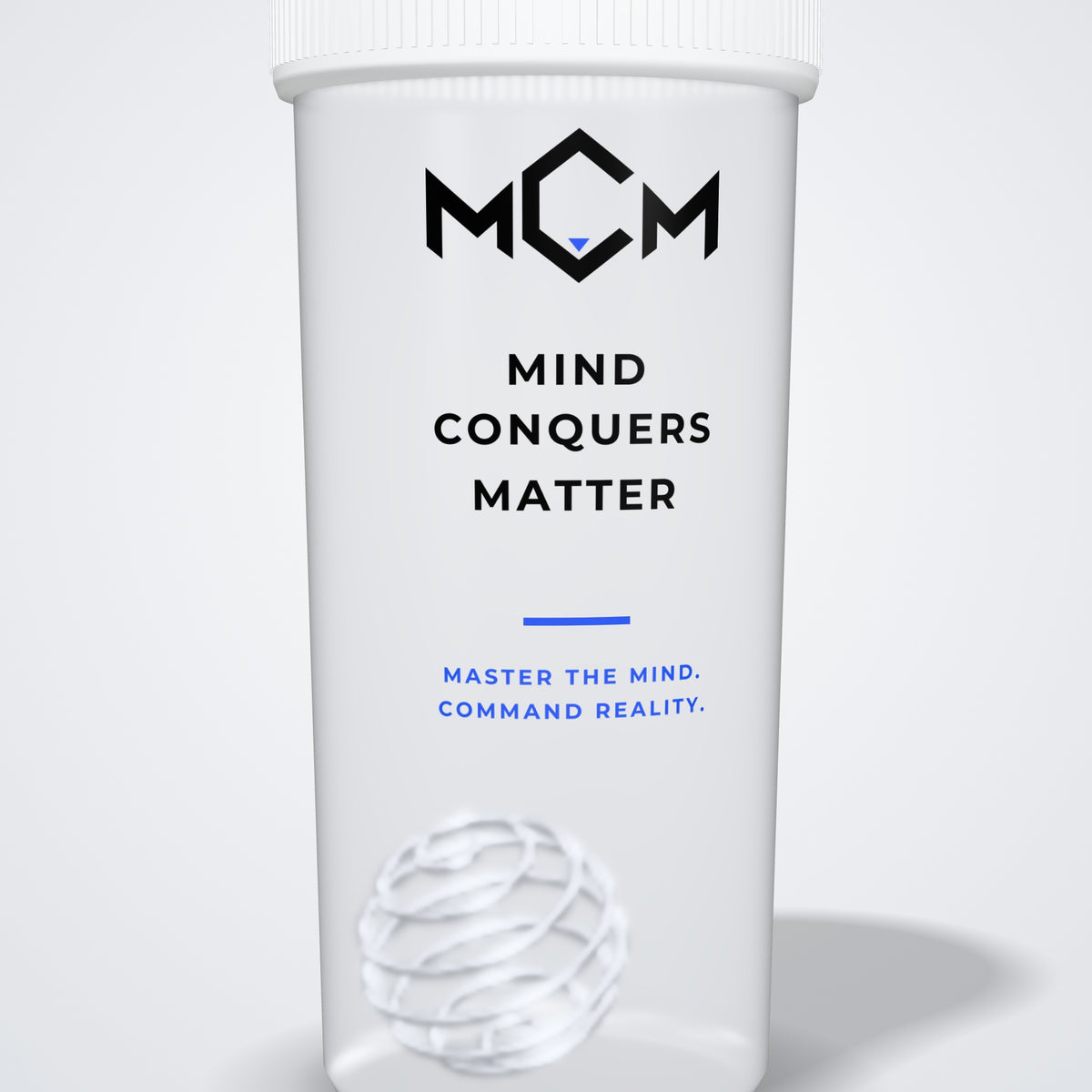 MCM Protein Shaker print detail: Mind Conquers Matter, Master the mind. Command reality.